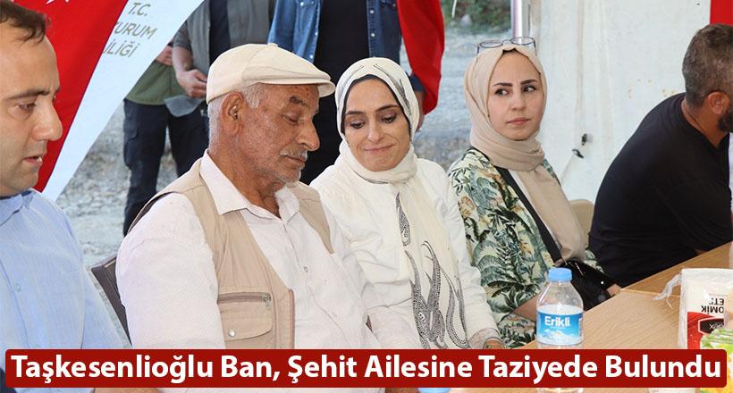Taşkesenlioğlu, Şehit Ailesine Taziyede Bulundu