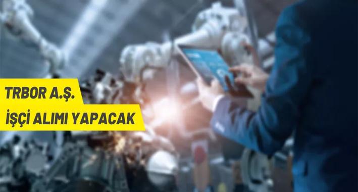 TRBOR A.Ş. İşçi Alacak