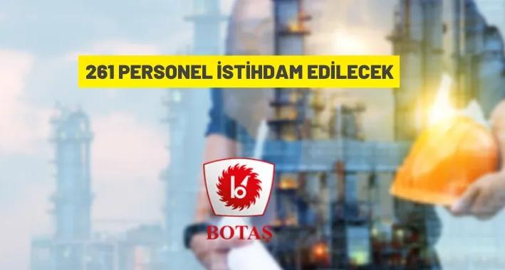 BOTAŞ 261 personel alacak