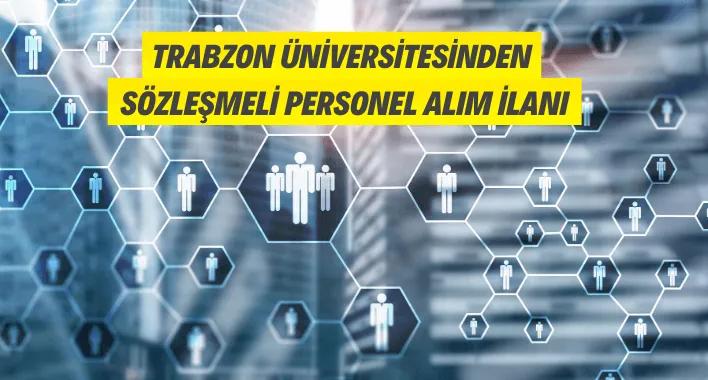 Trabzon Üniversitesine Sözleşmeli Personel Alınacak