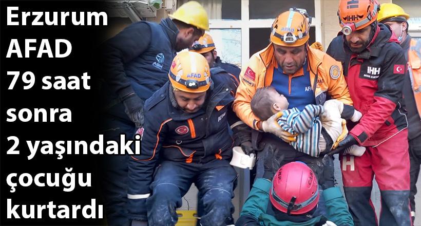 Erzurum AFAD 79 saat sonra 2 yaşındaki çocuğu kurtardı