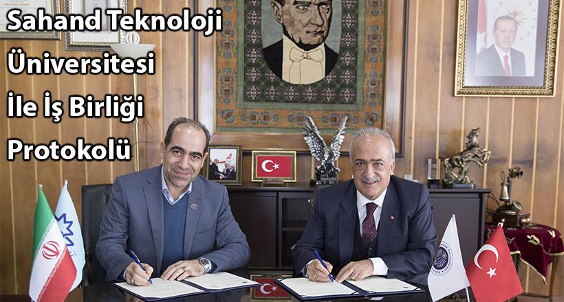 Sahand Teknoloji Üniversitesi İle İş Birliği Protokolü