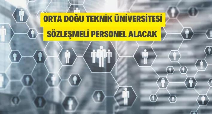 ODTÜ 156 Sözleşmeli Personel Alacak