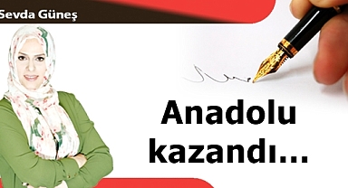Anadolu kazandı…