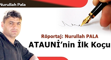 ATAUNİ'nin İlk Koçu