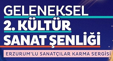 Erzurum’da kültür ve sanat şenliği düzenlenecek