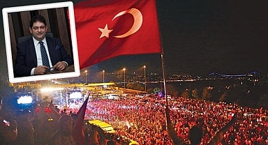 Oral, 15 Temmuz'u unutmayacağız!