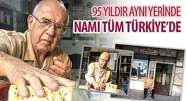 95 yıldır aynı yerinde, namı tüm Türkiye'de