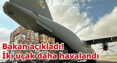 Bakan açıkladı! İki uçak daha havalandı