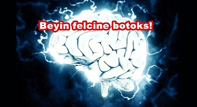 Beyin felcine botoks yöntemi!