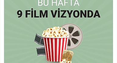 Bu hafta 9 film vizyonda