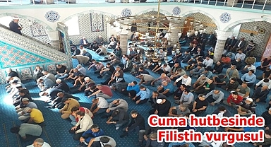Cuma hutbesinde Filistin'e destek mesajı