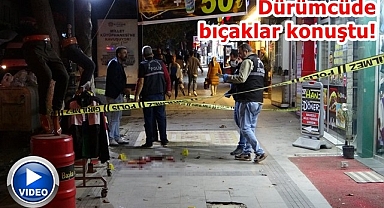 Dürümcüde bıçaklar konuştu!