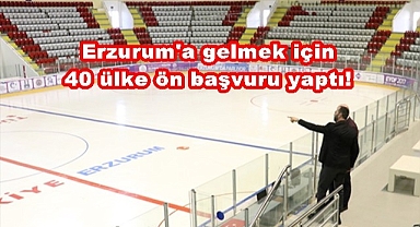 Erzurum'a gelmek için 40 ülke ön başvuru yaptı!
