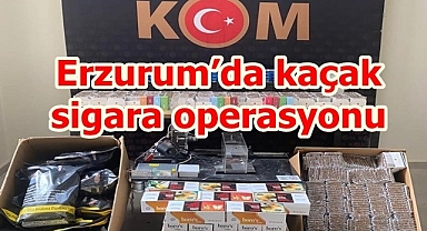 Erzurum'da kaçak sigara operasyonu