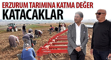 Erzurum tarımına katma değer katacaklar