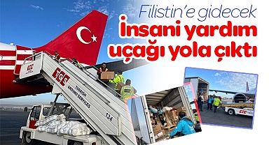 Filistin'e gidecek insani yardım uçağı yola çıktı