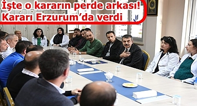 İşte o kararın perde arkası! Kararı Erzurum’da verdi
