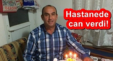 Kavgada fenalaştı hastanede hayatını kaybetti