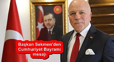 Sekmen: 'Cumhuriyetimizin 100. yılını kutlamanın heyecanını yaşamaktayız'
