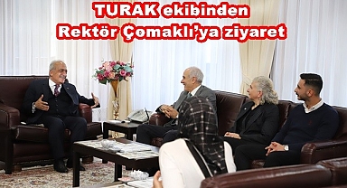 TURAK ekibinden Rektör Çomaklı'ya ziyaret