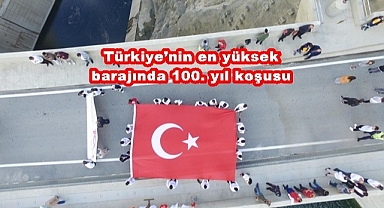 Türkiye’nin en yüksek barajında 100. yıl koşusu