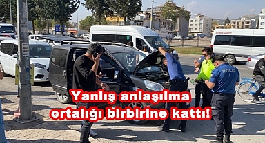 Yanlış anlaşılma ortalığı birbirine kattı!