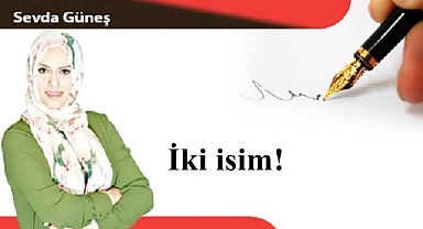 İki isim!