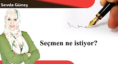 Seçmen ne istiyor?