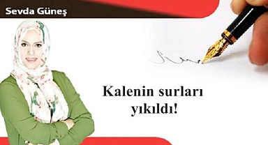 Kalenin surları yıkıldı!