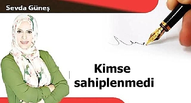 KİMSE SAHİPLENMEDİ!