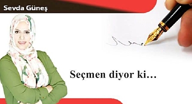 Seçmen diyor ki…
