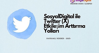 SosyalDigital ile Twitter Etkileşim Arttırma Yolları