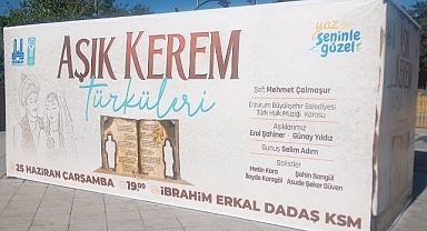 Aşık Kerem Türküleri Erzurumlularla buluşacak