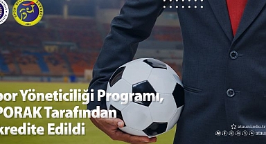 Spor yöneticiliği programı Sporak tarafından akredite edildi