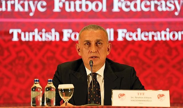 TFF Başkanı Hacıosmanoğlu:
