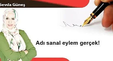 Adı sanal eylem gerçek!