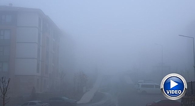 Sis kenti etkisi altına aldı: Göz gözü görmedi