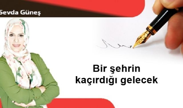 Bir şehrin kaçırdığı gelecek