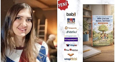 Saylam'ın 8. kitabı  ‘’Bir çocuk nasıl büyür?’’ raflarda...
