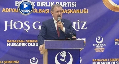 BBP Genel Başkanı Mustafa Destici'den İslam ülkelerine çağrı   