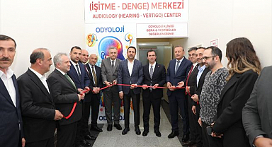 Hastanede yeni odyoloji merkezi açıldı
