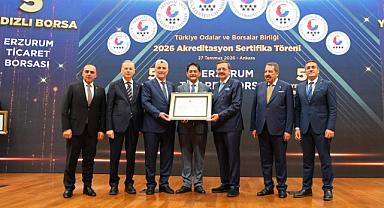 Erzurum Ticaret Borsası’na 5 Yıldızlı Akreditasyon Belgesi
