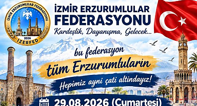 İzmir Erzurumlular Federasyonu genel kurula hazırlanıyor