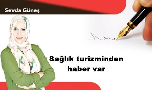 Sağlık turizminden haber var 