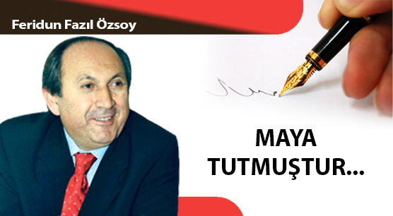 MAYA TUTMUŞTUR...