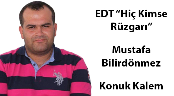 EDT “Hiç Kimse Rüzgarı”