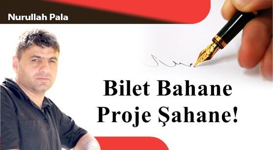 Bilet Bahane Proje Şahane!