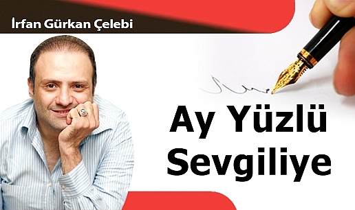 Ay Yüzlü Sevgiliye