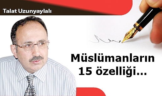 Müslümanların 15 özelliği…
